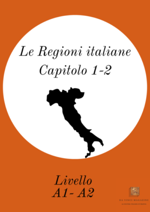 Impara l’italiano con noi !- Le regioni italiane- A1/A2_ capitolo 1 e 2